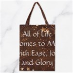 All of Life Comes to Me with Ease, Joy and Glory Classic Tote Bag