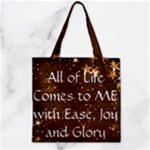 All of Life Comes to Me with Ease, Joy and Glory Zipper Grocery Tote Bag