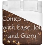 All of Life Comes to Me with Ease, Joy and Glory Duvet Cover (King Size)