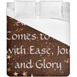 All of Life Comes to Me with Ease, Joy and Glory Duvet Cover (California King Size)
