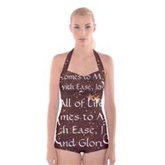 All of Life Comes to Me with Ease, Joy and Glory Boyleg Halter Swimsuit  from ArtsNow.com