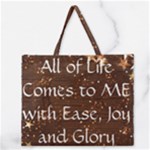 All of Life Comes to Me with Ease, Joy and Glory Zipper Large Tote Bag