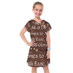 All of Life Comes to Me with Ease, Joy and Glory Kids  Drop Waist Dress