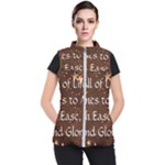 All of Life Comes to Me with Ease, Joy and Glory Women s Puffer Vest
