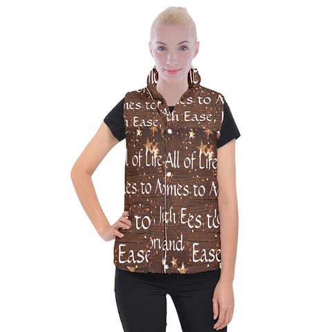 All of Life Comes to Me with Ease, Joy and Glory Women s Button Up Vest from ArtsNow.com