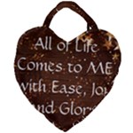 All of Life Comes to Me with Ease, Joy and Glory Giant Heart Shaped Tote