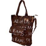 All of Life Comes to Me with Ease, Joy and Glory Shoulder Tote Bag
