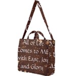 All of Life Comes to Me with Ease, Joy and Glory Square Shoulder Tote Bag