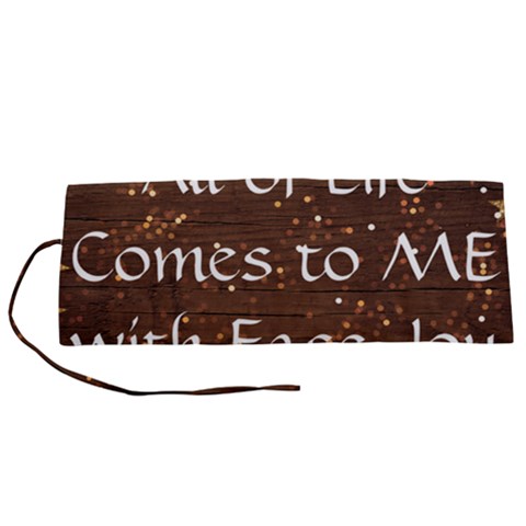 All of Life Comes to Me with Ease, Joy and Glory Roll Up Canvas Pencil Holder (S) from ArtsNow.com