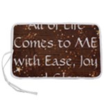 All of Life Comes to Me with Ease, Joy and Glory Pen Storage Case (S)