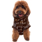 All of Life Comes to Me with Ease, Joy and Glory Dog Coat