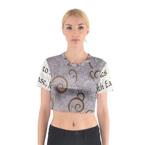 All of Life Come to Me with Ease Joy And Glory 1 Cotton Crop Top from ArtsNow.com