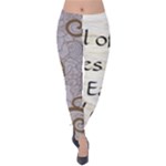 All of Life Come to Me with Ease Joy And Glory 1 Velvet Leggings