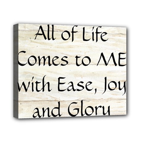 All of Life Come to Me with Ease Joy And Glory 1 Canvas 10  x 8  (Stretched) from ArtsNow.com