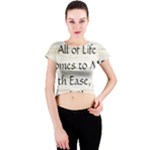 All of Life Come to Me with Ease Joy And Glory 1 Crew Neck Crop Top