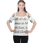 All of Life Come to Me with Ease Joy And Glory 1 Cutout Shoulder Tee