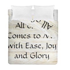 All of Life Come to Me with Ease Joy And Glory 1 Duvet Cover Double Side (Full/ Double Size) from ArtsNow.com