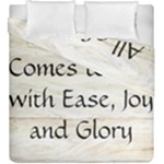 All of Life Come to Me with Ease Joy And Glory 1 Duvet Cover Double Side (King Size)