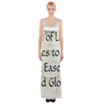 All of Life Come to Me with Ease Joy And Glory 1 Thigh Split Maxi Dress