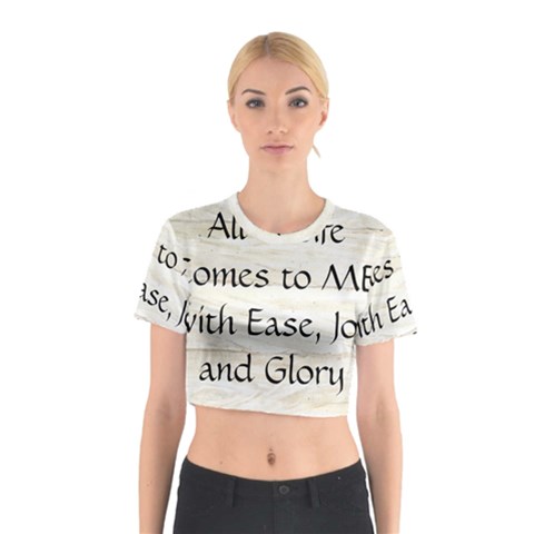 All of Life Come to Me with Ease Joy And Glory 1 Cotton Crop Top from ArtsNow.com