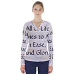 All of Life Come to Me with Ease Joy And Glory 1 V-Neck Long Sleeve Top