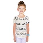All of Life Come to Me with Ease Joy And Glory 1 Kids  One Piece Tee