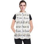 All of Life Come to Me with Ease Joy And Glory 1 Women s Puffer Vest