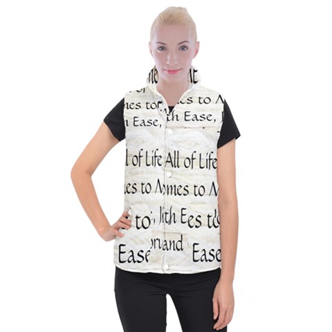 All of Life Come to Me with Ease Joy And Glory 1 Women s Button Up Vest from ArtsNow.com