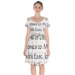 All of Life Come to Me with Ease Joy And Glory 1 Short Sleeve Bardot Dress