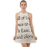 All of Life Come to Me with Ease Joy And Glory 1 Halter Tie Back Chiffon Dress