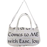 All of Life Come to Me with Ease Joy And Glory 1 Removal Strap Handbag