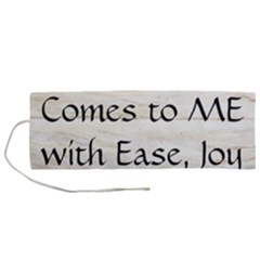 All of Life Come to Me with Ease Joy And Glory 1 Roll Up Canvas Pencil Holder (M) from ArtsNow.com