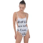 All of Life Come to Me with Ease Joy And Glory 1 Tie Strap One Piece Swimsuit