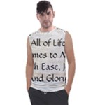 All of Life Come to Me with Ease Joy And Glory 1 Men s Regular Tank Top