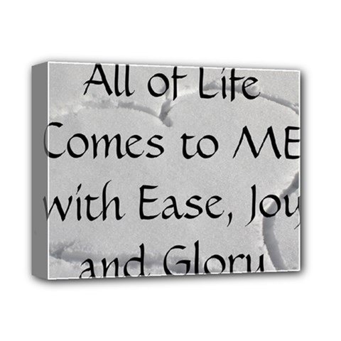 All of Life Come to Me with Ease Joy And Glory 2 Deluxe Canvas 14  x 11  (Stretched) from ArtsNow.com