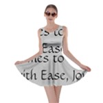All of Life Come to Me with Ease Joy And Glory 2 Skater Dress