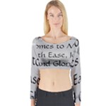 All of Life Come to Me with Ease Joy And Glory 2 Long Sleeve Crop Top