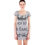 All of Life Come to Me with Ease Joy And Glory 2 Short Sleeve Bodycon Dress