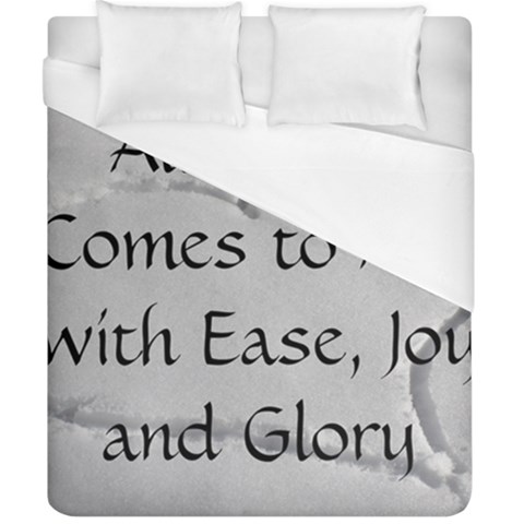 All of Life Come to Me with Ease Joy And Glory 2 Duvet Cover (California King Size) from ArtsNow.com