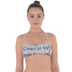 All of Life Come to Me with Ease Joy And Glory 2 Halter Bandeau Bikini Top
