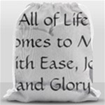 All of Life Come to Me with Ease Joy And Glory 2 Drawstring Bag (Large)