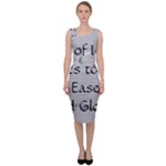 All of Life Come to Me with Ease Joy And Glory 2 Sleeveless Pencil Dress