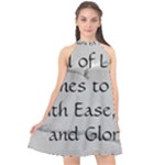 All of Life Come to Me with Ease Joy And Glory 2 Halter Neckline Chiffon Dress 