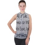 All of Life Come to Me with Ease Joy And Glory 2 Mock Neck Chiffon Sleeveless Top