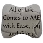 All of Life Come to Me with Ease Joy And Glory 2 Velour Head Support Cushion
