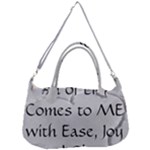 All of Life Come to Me with Ease Joy And Glory 2 Removal Strap Handbag
