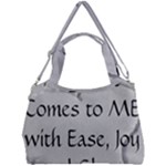 All of Life Come to Me with Ease Joy And Glory 2 Double Compartment Shoulder Bag