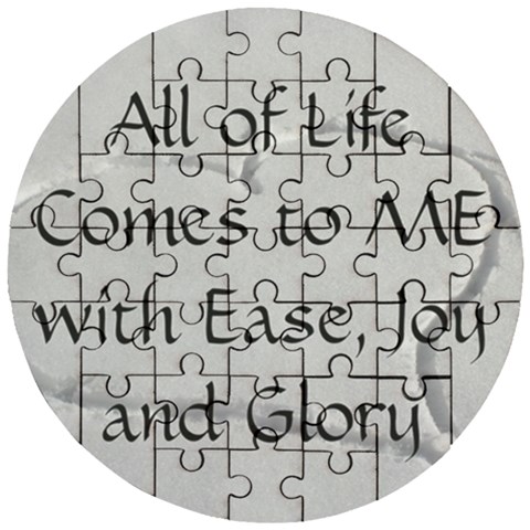 All of Life Come to Me with Ease Joy And Glory 2 Wooden Puzzle Round from ArtsNow.com