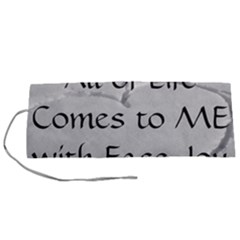 All of Life Come to Me with Ease Joy And Glory 2 Roll Up Canvas Pencil Holder (S) from ArtsNow.com
