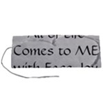 All of Life Come to Me with Ease Joy And Glory 2 Roll Up Canvas Pencil Holder (S)